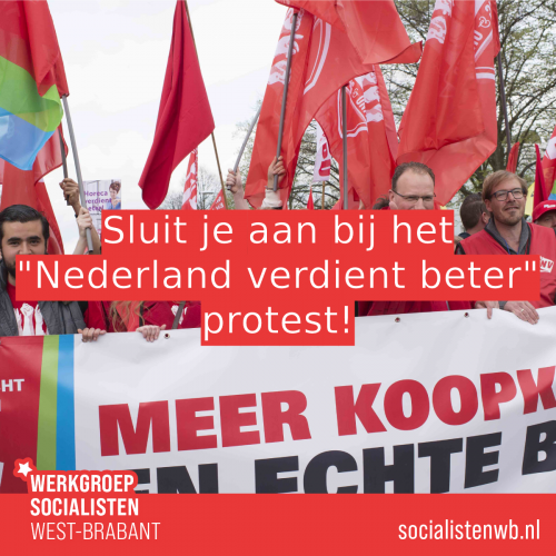Sluit je aan bij het “Nederland verdient beter” protest!